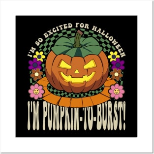 Halloween I'm Pumpkin-To-Burst Funny Posters and Art